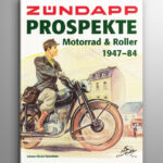 Zündapp Prospekte 1947-1984