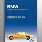 BMW Projekte und Produkte der 50er Jahre