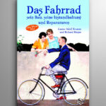 Das Fahrrad - Sein Bau, seine Instandhaltung und Reparaturen