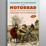 Das Motorrad sein Bau und seine Behandlung